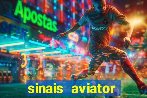 sinais aviator esporte da sorte